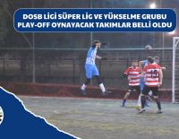 2025-2026 SEZONU DOSB LİGİ SÜPER LİG ve YÜKSELME GRUBU