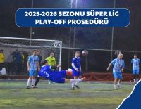 2025-2026 SEZONU SÜPER LİG PLAY-OFF PROSEDÜRÜ