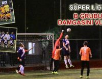 Süper Lig’e B Grubu Damgasını Vurdu