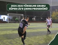 2024-2025 YÜKSELME GRUBU SÜPER LİGE ÇIKMA PROSEDÜRÜ